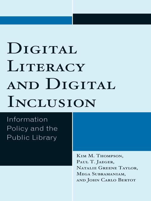 Title details for Digital Literacy and Digital Inclusion by Kim M. Thompson - Available